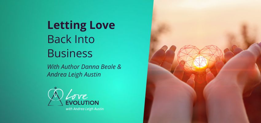 Letting Love Back Into Business